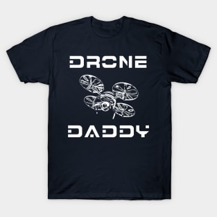 Drone Daddy T-Shirt